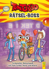 Tom Turbo - Rätsel-Boss 1 - Turbotoller Rätselspaß mit Tom Turbo, Karo und Klaro