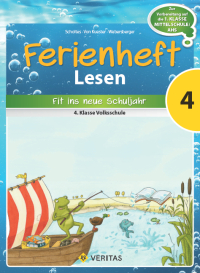 Ferienheft Lesen 4. Klasse Volksschule - Zur Vorbereitung auf die 1. Klasse Mittelschule/AHS
