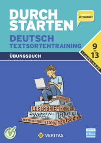 Durchstarten Deutsch Textsortentraining. Übungsbuch - Für die Zentralmatura