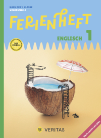 Ferienheft Englisch 1. Klasse Volksschule. Lehrplan 2023 - Nach der 1. Klasse Volksschule