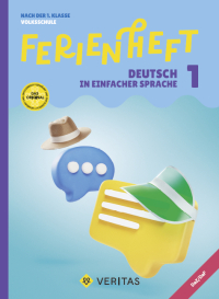Ferienheft Deutsch in einfacher Sprache. 1. Klasse Volksschule. Lehrplan 2023 - Nach der 1. Klasse Volksschule