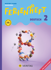 Ferienheft Deutsch 2. Klasse Volksschule. Lehrplan 2023 - Nach der 2. Klasse Volksschule