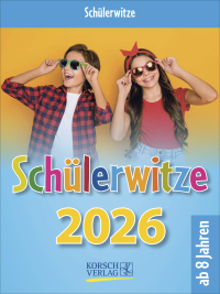 Schülerwitze 2026 - Tages-Abreisskalender für Kinder mit genialen Witzen für jeden Tag I Aufstellbar I 12 x 16 cm