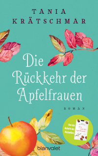 Die Rückkehr der Apfelfrauen - Roman