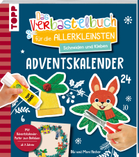 Das Adventskalender-Verbastelbuch für die Allerkleinsten. Schneiden und Kleben. Türkranz - Frühförderung für Kreativminis ab 3 Jahren