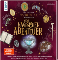 Das inoffizielle Harry-Potter-Mitmachbuch – Meine magischen Abenteuer - Trainiere deine Zauberkräfte, reise durch die Zeit, stell dich böser Magie und besiege den, dessen Name nicht genannt werden darf