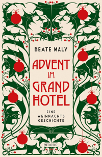 Advent im Grandhotel - Eine Weihnachtsgeschichte
