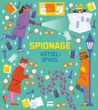 Spionage Rätselspaß - Codes knacken, kombinieren, Karten lesen, Wörträtsel lösen, Schult das logische Denken für Kinder ab 6 Jahren