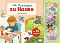 Mein Magnetbuch zu Hause - Pappbilderbuch mit 24 Magneten für Kinder ab 3 Jahren. Zum Mitspielen und Entdecken!