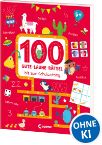 100 Gute-Laune-Rätsel bis zum Schulanfang - Beschäftigungsbuch für Vorschüler und Schulanfänger ab 5 Jahren