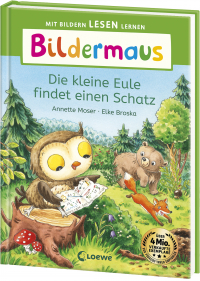 Bildermaus - Die kleine Eule findet einen Schatz - Mit Bildern lesen lernen - Ideal für die Vorschule und Leseanfänger ab 5 Jahren - Mit Leselernschrift ABeZeh