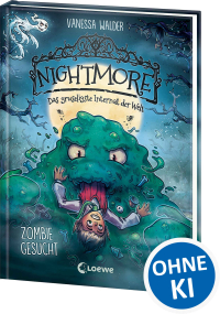 Nightmore - Das gruseligste Internat der Welt (Band 2) - Zombie gesucht - Ein neues Abenteuer an der Nightmore Academy erwartet dich! - Superwitzig und spannend erzählte Erstlese-Reihe von Vanessa Walder ab 7 Jahren