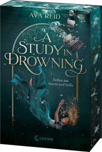 A Study in Drowning - Zeilen aus Sturm und Stille - Der #1 New York Times-Bestseller auf Deutsch - mit edlem Farbschnitt nur solange der Vorrat reicht