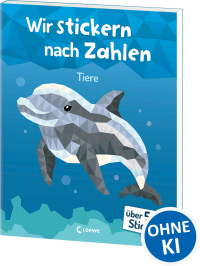 Wir stickern nach Zahlen - Tiere - Malen nach Zahlen meets Stickerspaß! - Erwecke spannende Tiere mit über 500 Stickern zum Leben - Für Kinder ab 7 Jahren