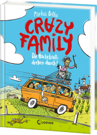 Crazy Family (Band 4) - Die Hackebarts drehen durch - Familie Hackebart zu Besuch bei den Sauberbarts - Zum Selberlesen ab 10 Jahren oder zum Vorlesen für die ganze Familie