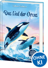 Das geheime Leben der Tiere (Meer) - Das Lied der Orcas - Erlebe die Tierwelt des Meeres wie noch nie zuvor und entdecke die Geheimnisse der Orcas! - Für Kinder ab 8 Jahren