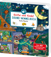 Suche und finde! Sound-Wimmelbuch - Gute Nacht - Höre und staune! Über 60 Geräusche und Suchbilder - Wimmelspaß mit XXL-Sounds in Hörspielqualität ab 2 Jahren