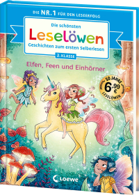 Die schönsten Leselöwen-Geschichten zum ersten Selberlesen - Elfen, Feen und Einhörner - Seit 50 Jahren lernen Kinder mit den Leselöwen erfolgreich lesen - Jubiläumssammelband zum Selberlesen ab 7