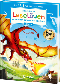 Die schönsten Leselöwen-Geschichten zum ersten Selberlesen - Drachen - Seit 50 Jahren lernen Kinder mit den Leselöwen erfolgreich lesen - Jubiläumssammelband zum Selberlesen ab 7