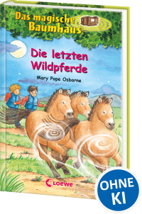 Das magische Baumhaus (Band 63) - Die letzten Wildpferde - Reise mit Anne und Philipp in die Mongolei! - Kinderbuch zum Vorlesen und ersten Selberlesen für Kinder ab 8 Jahren