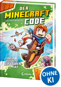 Der Minecraft Code (Band 3) - Jagd nach dem kostbaren Erz - Eine gefährliche Reise um den Erdwürfel erwartet dich! - Ein spannendes Abenteuer zum Miträtseln und Kombinieren für Kinder ab 8 Jahren