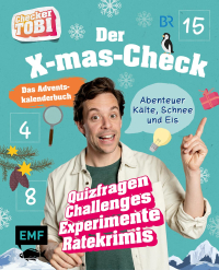 Checker Tobi: Das Adventskalender-Buch – Der X-mas-Check: Abenteuer Kälte, Schnee und Eis - 24 Überraschungen: Quizfragen, Challenges, Experimente und Ratekrimis – Mit perforierten Seiten zum Auftrennen