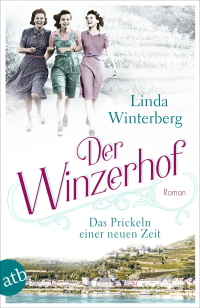 Der Winzerhof – Das Prickeln einer neuen Zeit - Roman