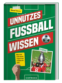 Unnützes Fußballwissen - Muss man nicht wissen, vergisst man trotzdem nie mehr. Das perfekte Geschenk für Fußballfans. Fun Facts, skurrile Rekorde & Geschichten über den beliebtesten Ballsport der Welt