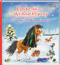 Flocke, das Weihnachtspony - Die magische Waldweihnacht - Mein Streichel-Bilderbuch mit Mähne auf dem Cover