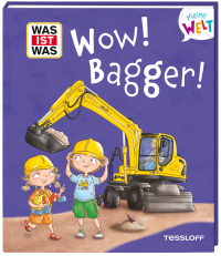 WAS IST WAS Meine Welt Band 17 Wow! Bagger!