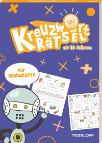 Kreuzworträtsel für Schlauköpfe - 48 kniffllige Rätsel für Kids ab 10 Jahren, mit Lösungen