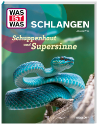 WAS IST WAS Schlangen. Schuppenhaut und Supersinne