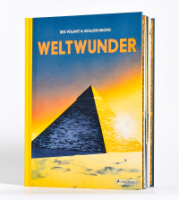 Weltwunder - Die 7 Weltwunder der Antike und weitere beeindruckende Monumente. Ein Sachbilderbuch für Kinder ab 8 Jahren