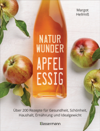 Naturwunder Apfelessig: Über 200 Rezepte für Gesundheit, Schönheit, Haushalt, Ernährung und Idealgewicht. Über 1 Million mal verkauft. Der Bestseller jetzt als aktualisierte Sonderausgabe - Heilen, entschlacken, entgiften. Dauerhaft abnehmen & das Immunsystem stärken. Pflegeprodukte und Reinigungsmittel ohne Chemie