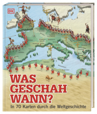 Was geschah wann? - In 70 Karten durch die Weltgeschichte. Eine faszinierende Zeitreise von der Antike über das Mittelalter bis zur Gegenwart. Für Kinder ab 10 Jahren