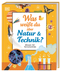 Wissen für Vorschulkids. Was weißt du über Natur und Technik? - Erstes großes Wissensbuch und altersgerechter Einstieg in die MINT Themen. Für Kinder ab 4 Jahren