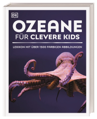 Wissen für clevere Kids. Ozeane für clevere Kids - Lexikon mit über 1500 farbigen Abbildungen. Für Kinder ab 8 Jahren