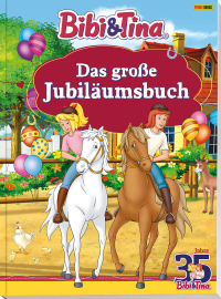 Bibi & Tina: Das große Jubiläumsbuch - Jubiläumsband