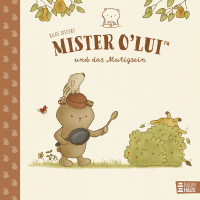 Mister O'Lui und das Mutigsein - Ein Bilderbuch, das Freundschaft und Selbstvertrauen stärkt ab 4