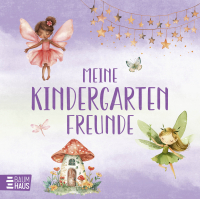 Meine Kindergartenfreunde - Feen - Erinnerungsalbum für die allerersten Freundschaften