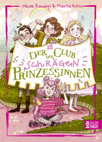 Der Club der schrägen Prinzessinnen - Witzig erzählt, leicht zu lesen und mit vielen Bildern ab 8 Jahren