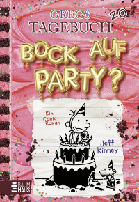 Gregs Tagebuch 20 - Bock auf Party? - Großer Lesespaß mit Comic-Roman-Held Greg Heffley