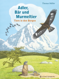 Adler, Bär und Murmeltier - Tiere in den Bergen