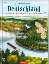 Deutschland - Landschaften, Städte, Menschen – das Land der Vielfalt