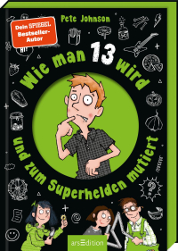 Wie man 13 wird und zum Superhelden mutiert