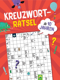 Kreuzworträtsel ab 10 Jahren - Für schlaue Köpfe I 75 coole Rätsel zum Knobeln