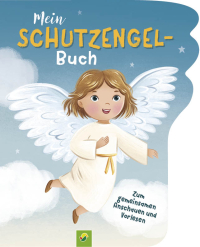 Mein Schutzengel-Buch - Stabiles Pappebuch für Kinder ab 3 Jahren