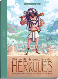 Die zwölf Heldentaten des Herkules - nach Gustav Schwab