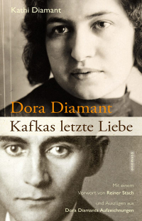 Dora Diamant - Kafkas letzte Liebe - Die Biografie Dora Diamants