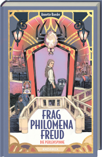 Frag Philomena Freud - 1. Fall: Die Perlenspinne. Historischer Krimi ab 12 Jahren. Eine mutige Amateurdetektivin im Wien der 1920er zwischen düsteren Geheimnissen und skrupellosen Machtspielen